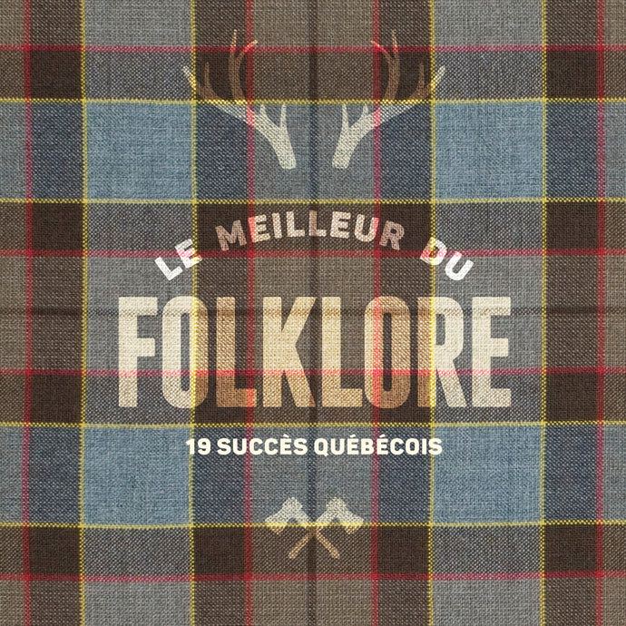 Various artists / The best of folklore: 19 Quebec hits - CD