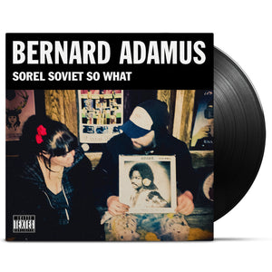 Bernard Adamus / Sorel Soviet So What - LP Vinyl