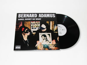 Bernard Adamus / Sorel Soviet So What - LP Vinyl
