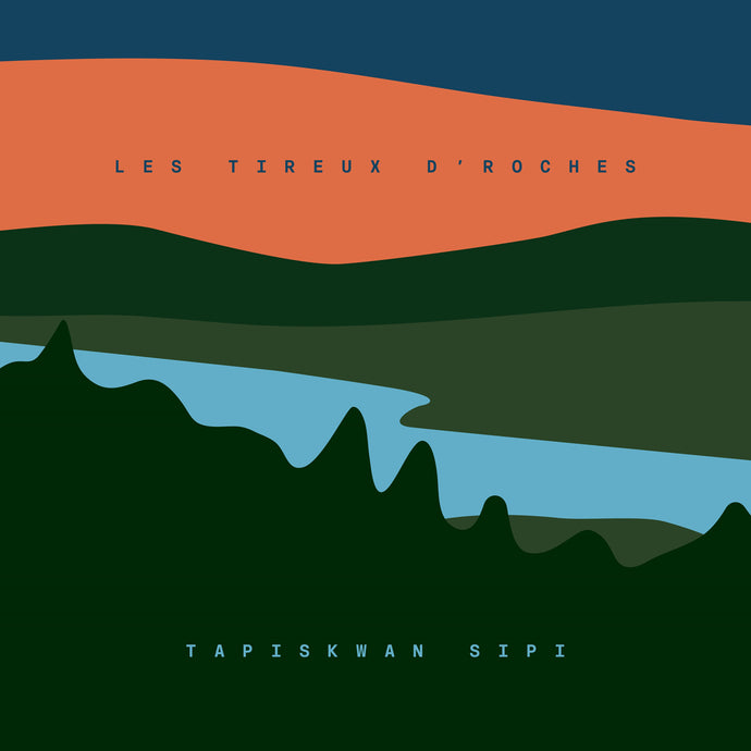 Les Tireux d’Roches / Tapiskwan Sipi - CD