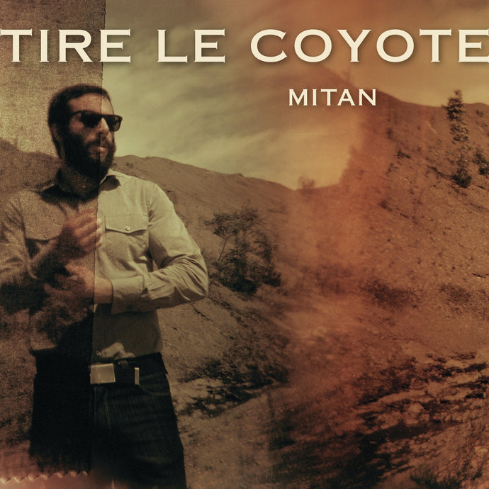 Tire Le Coyote ‎/ Mitan - CD