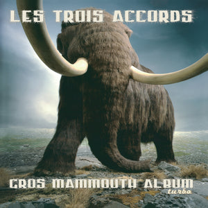 Les Trois Accords ‎/ Gros Mammouth Album Turbo - CD