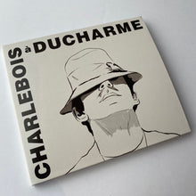 Load image into Gallery viewer, Robert Charlebois / Charlebois to Ducharme - CD