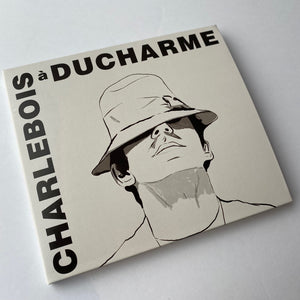 Robert Charlebois / Charlebois to Ducharme - CD