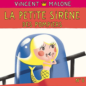 Vincent Malone / La Petite Sirene Des Pompiers - CD/Livre