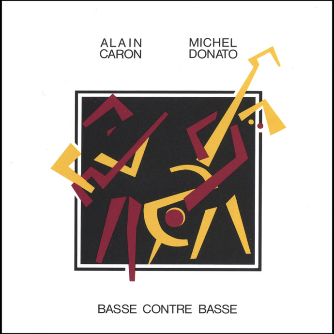 Alain Caron & Michel Donato / Bass against bass - CD