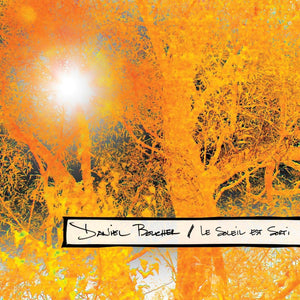 Daniel Boucher / Le soleil est sorti - CD
