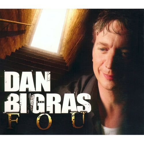 Dan Bigras / Fou - CD
