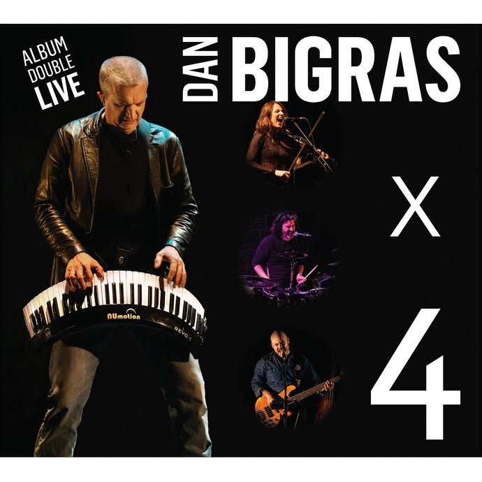 Dan Bigras / Dan Bigras X 4 Live - 2CD