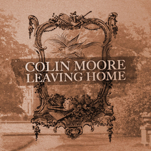 Colin Moore / Leaving Home - CD