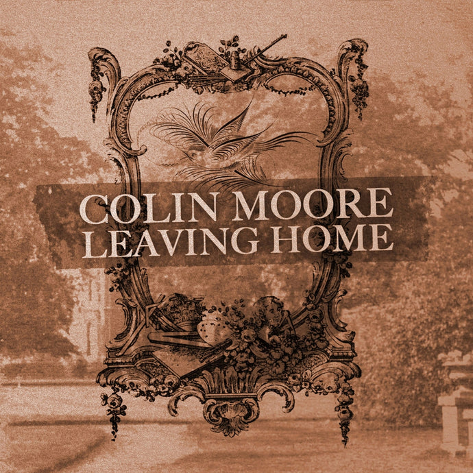 Colin Moore / Leaving Home - CD