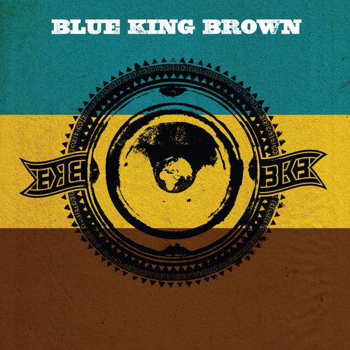 Blue King Brown / Blue King Brown - CD