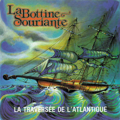 La Bottine Souriante / La traversée de l'Atlantique - CD