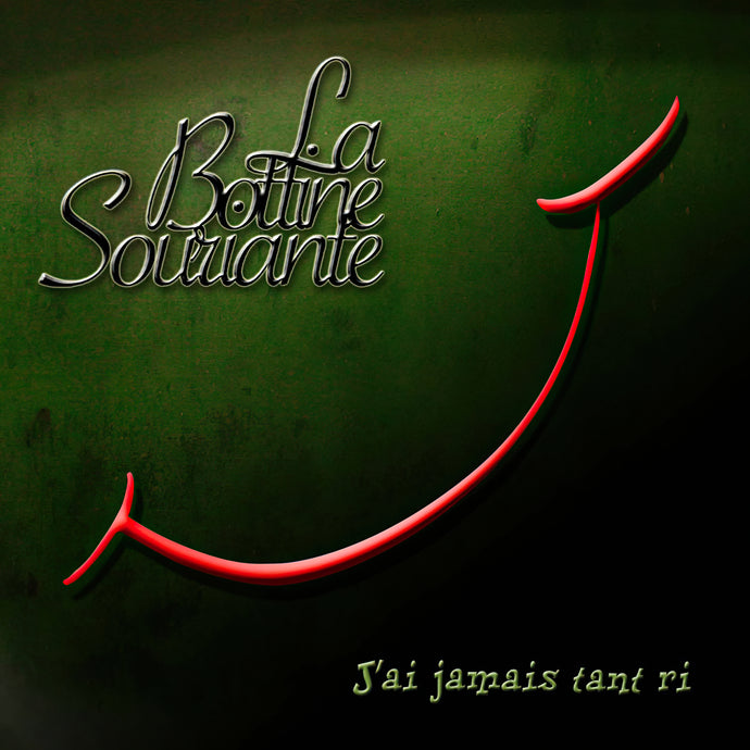 La Bottine Souriante / J'ai jamais tant ri - CD