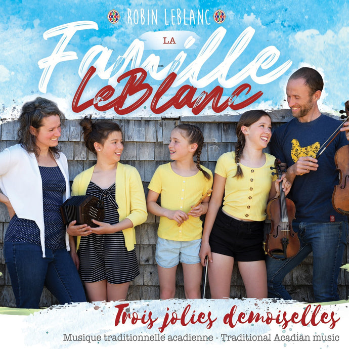 The LeBlanc Family / Three pretty young ladies - CD