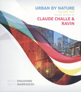 Claude Challe &amp; Ravin / Urban by Nature V2 - 2CD