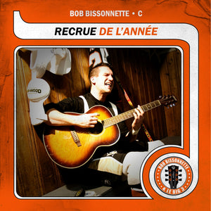 Bob Bissonnette / Recrue de l'année - CD