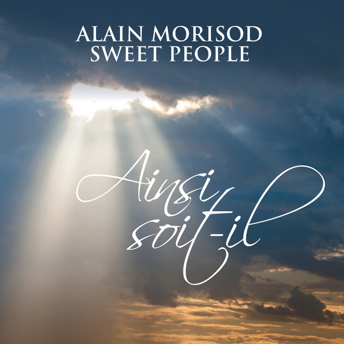 Alain Morisod & Sweet People / So be it - CD