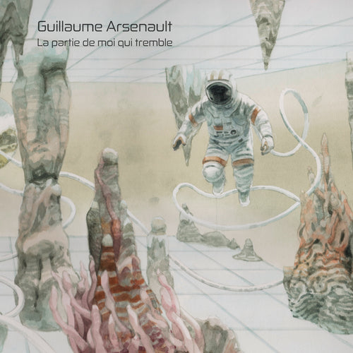 Guillaume Arsenault / The part of me that trembles - CD