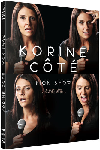 Korine Côté / Mon show - DVD