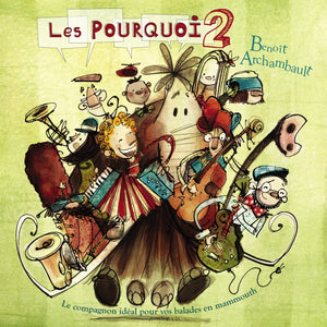 Benoît Archambault / Les pourquoi 2 - Livre-CD