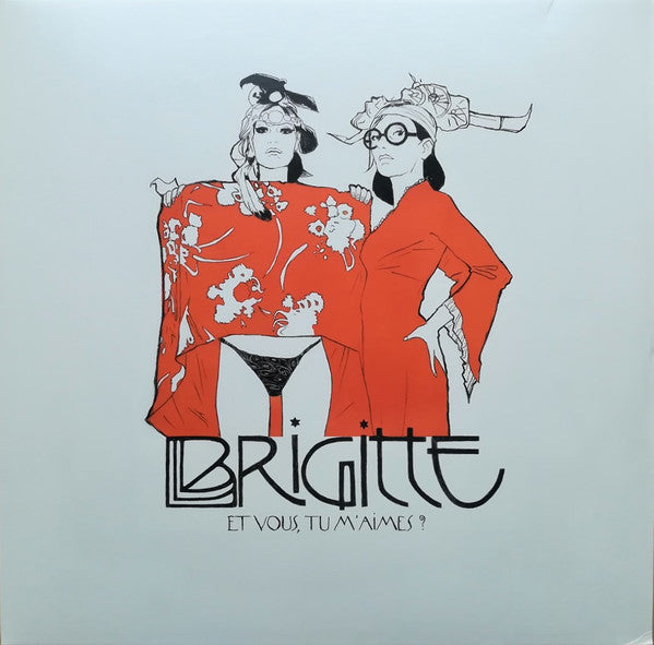 Brigitte / Et Vous, Tu M'Aimes? - 2LP + CD