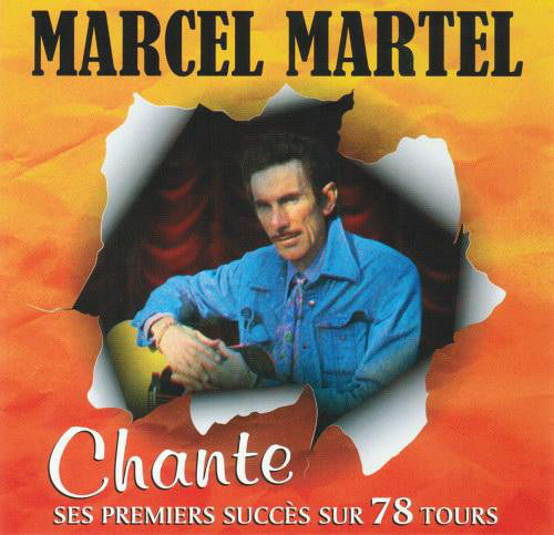 Marcel Martel / Chante ses premiers succès sur 78 tours - CD