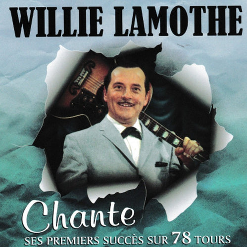 Willie Lamothe / Sings His First Successes on 78 RPM - CD