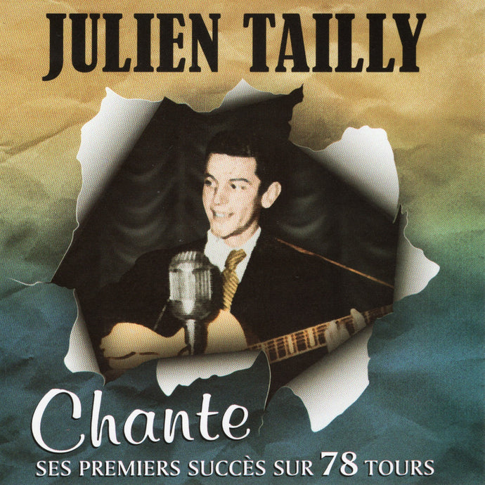 Julien Tailly / Chante Ses Premiers Succes Sur 78 Tours - CD