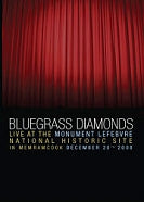 Bluegrass Diamonds / Live At The Monument Lefebvre (2008) - DVD