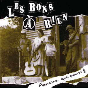Les Bons à Rien / Advienne que pourri! - LP Vinyl black