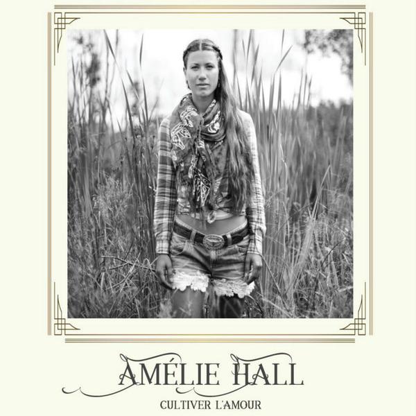 Amelie Hall / Cultiver L'Amour - CD