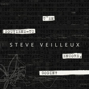 Steve Veilleux / T'En Souviens-Tu Encore, Godin? - CD