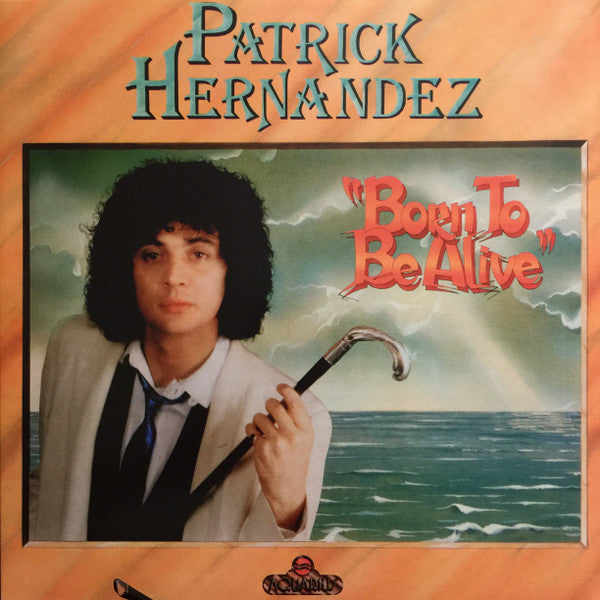 Patrick Hernandez / Born To Be Alive - LP