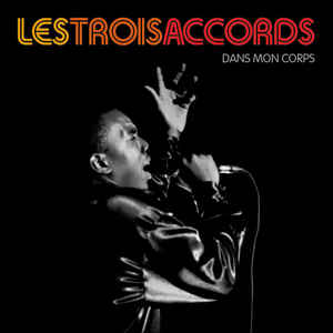 Les Trois Accords ‎/ Dans mon corps - LP Vinyl