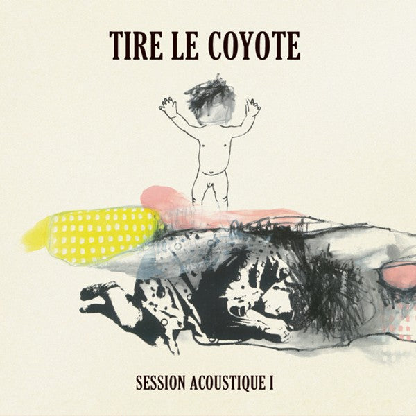 Tire Le Coyote ‎/ Session Acoustique Ⅰ - CD