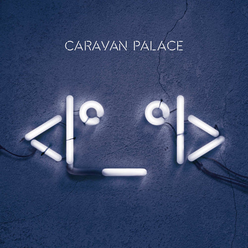 Caravan Palace / <|°_°|> - LP