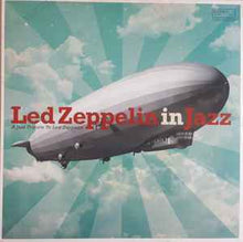 Charger l&#39;image dans la galerie, Various / Led Zeppelin in Jazz - LP