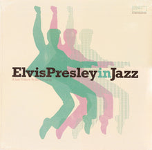 Load image into Gallery viewer, Various / ElvisPresleyinJazz - A Jazz Tribute To Elvis Presley - LP