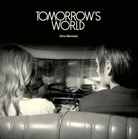 Tomorrow's World ‎/ Drive (Remixes) - LP 10''
