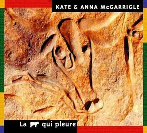 Kate & Anna McGarrigle ‎/ La Vache Qui Pleure - CD