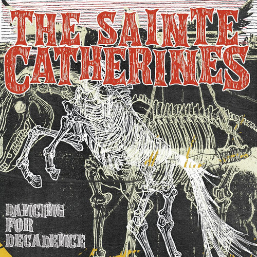 The Sainte Catherines / Dancing for Decadence - CD