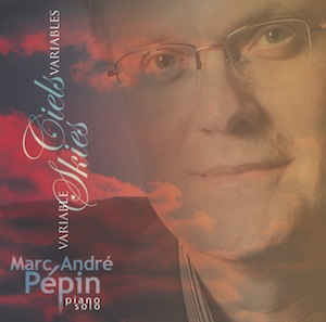 Marc-André Pépin ‎/ Ciels variables - Variable Skies - CD