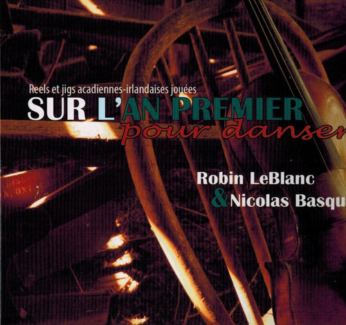 Robin LeBlanc & Nicolas Basque - On the first year to dance - CD 