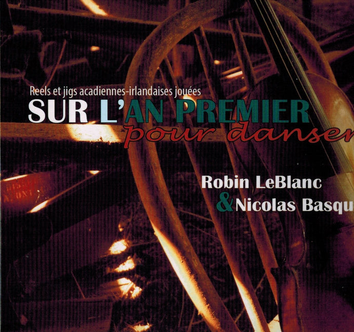 Robin LeBlanc & Nicolas Basque - Sur l'an premier pour danser - CD