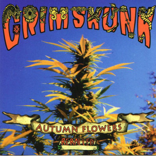 Grimskunk / Autumn Flowers, Re-Rolled - CD 