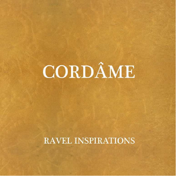 Cordâme / Ravel inspirations - CD