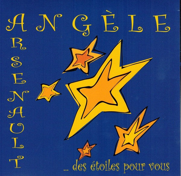 Angèle Arsenault / ... Des étoiles pour vous - CD