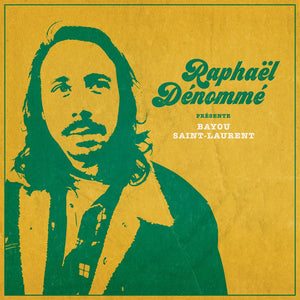 Raphaël Dénommé / Bayou Saint-Laurent - CD