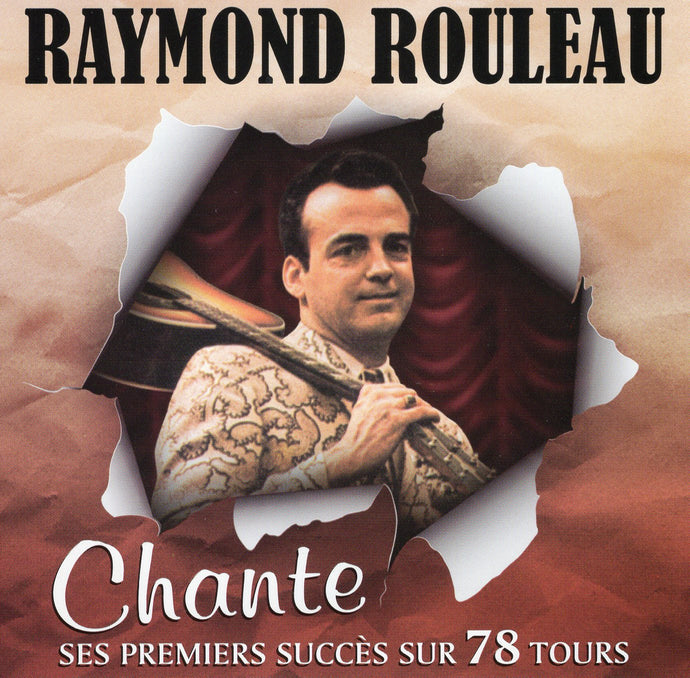 Raymond Rouleau / Chante Ses Premiers Succès Sur 78 Tours - CD